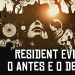 CriptaCast #04 – Resident Evil 7 – O Antes e o Depois