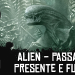 CriptaCast #05 – Alien – Passado, Presente e Futuro
