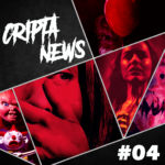 CriptaNews #04 – Anúncios e Estreias da Semana