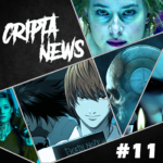 CriptaNews #11 – Anúncios e Estreias da Semana