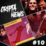 CriptaNews #10 – Anúncios e Estreias da Semana