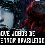 Nove Jogos de Terror Brasileiros para você conferir!