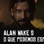 Criptacast #46 – Alan Wake 2 – O que podemos esperar?