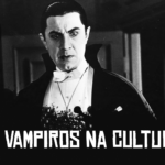Criptacast #47 – Vampiros na Cultura Pop