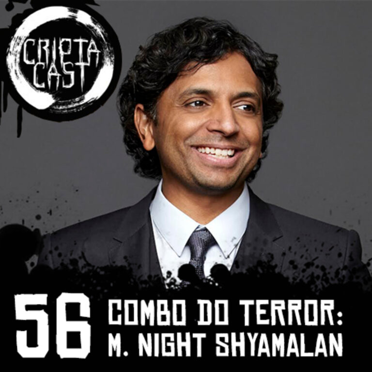 Criptacast #56 – Combo do Terror: M. Night Shyamalan